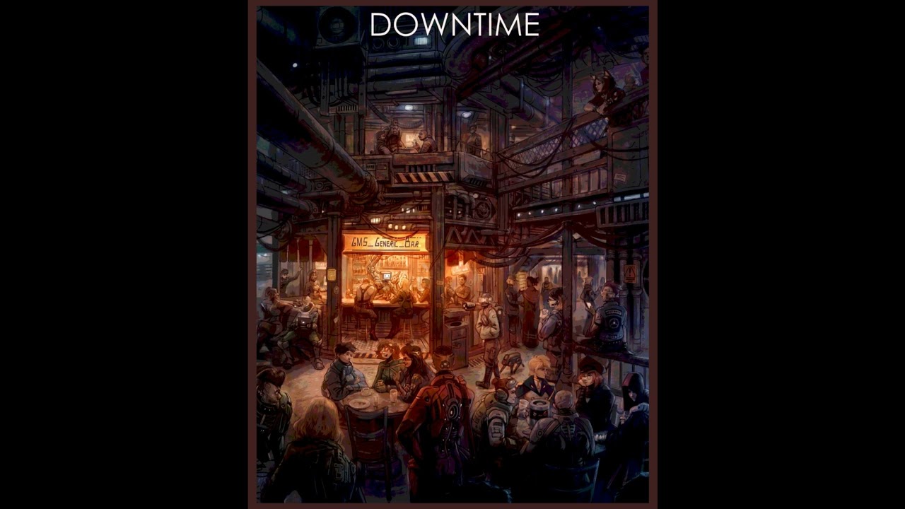 Downtime (Lancer TTRPG | Acid Jazz/Lounge/Synth)