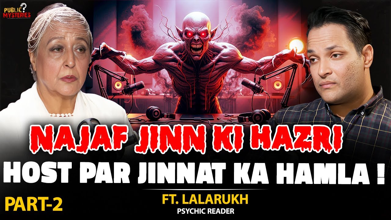 Jinnat Ka Host Par Hamla | Jinn Appearance for this first time in podcast | Ft. Lalarukh | Part 2