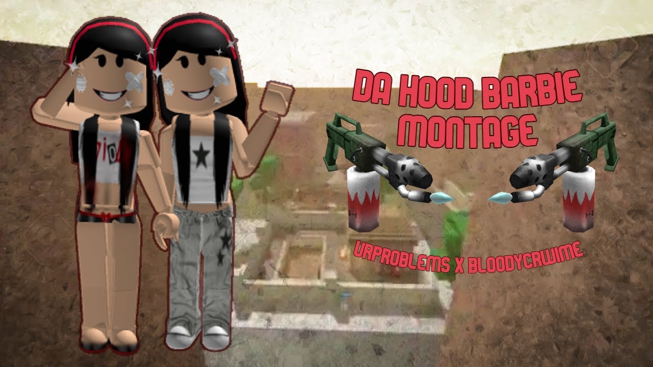 Da Hood Barbie Montage | Dial Tone | urproblems x bloodycrwime