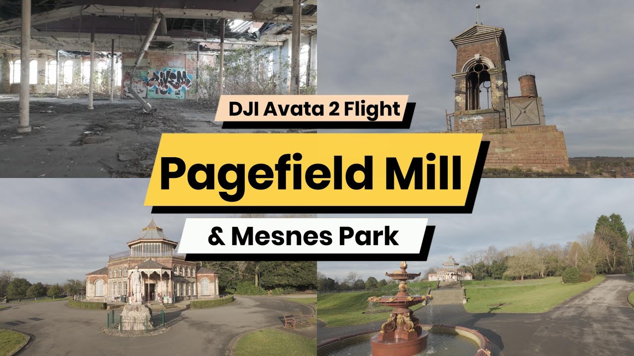 DJI Avata 2 at Pagefield Mill & Mesnes Park, Wigan