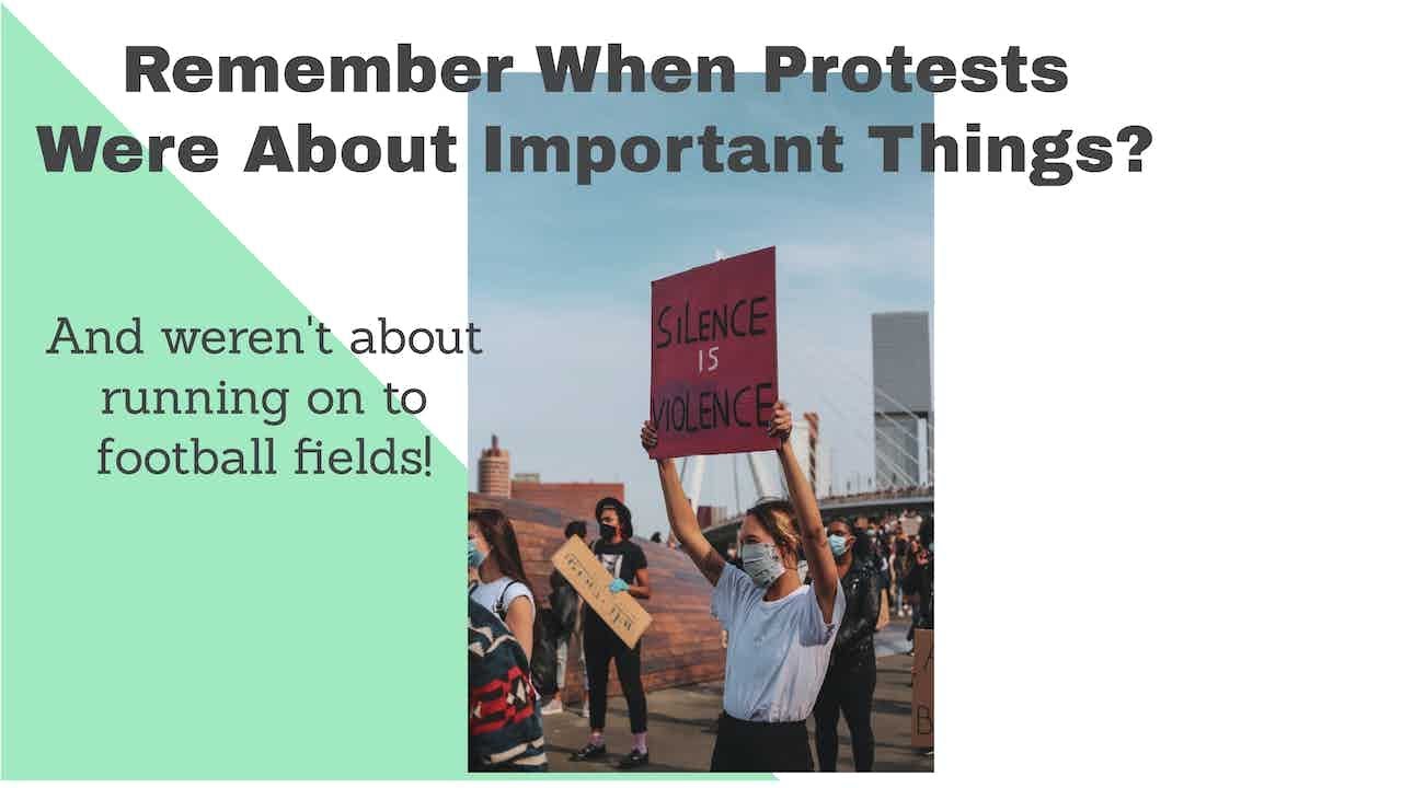 Protests Used To Be About Something Important!