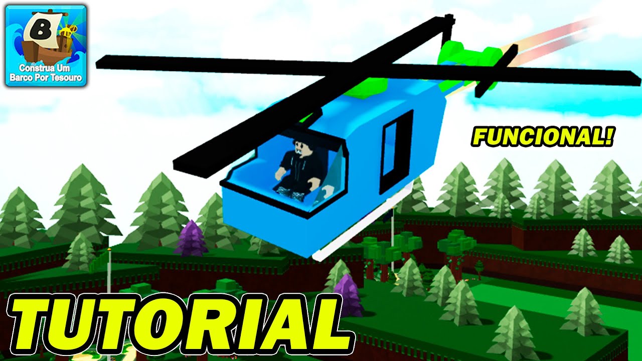 COMO CRIAR UM HELICOPTERO FUNCIONAL!! (TUTORIAL) [CONSTRUA UM BARCO POR TESOURO] - ROBLOX