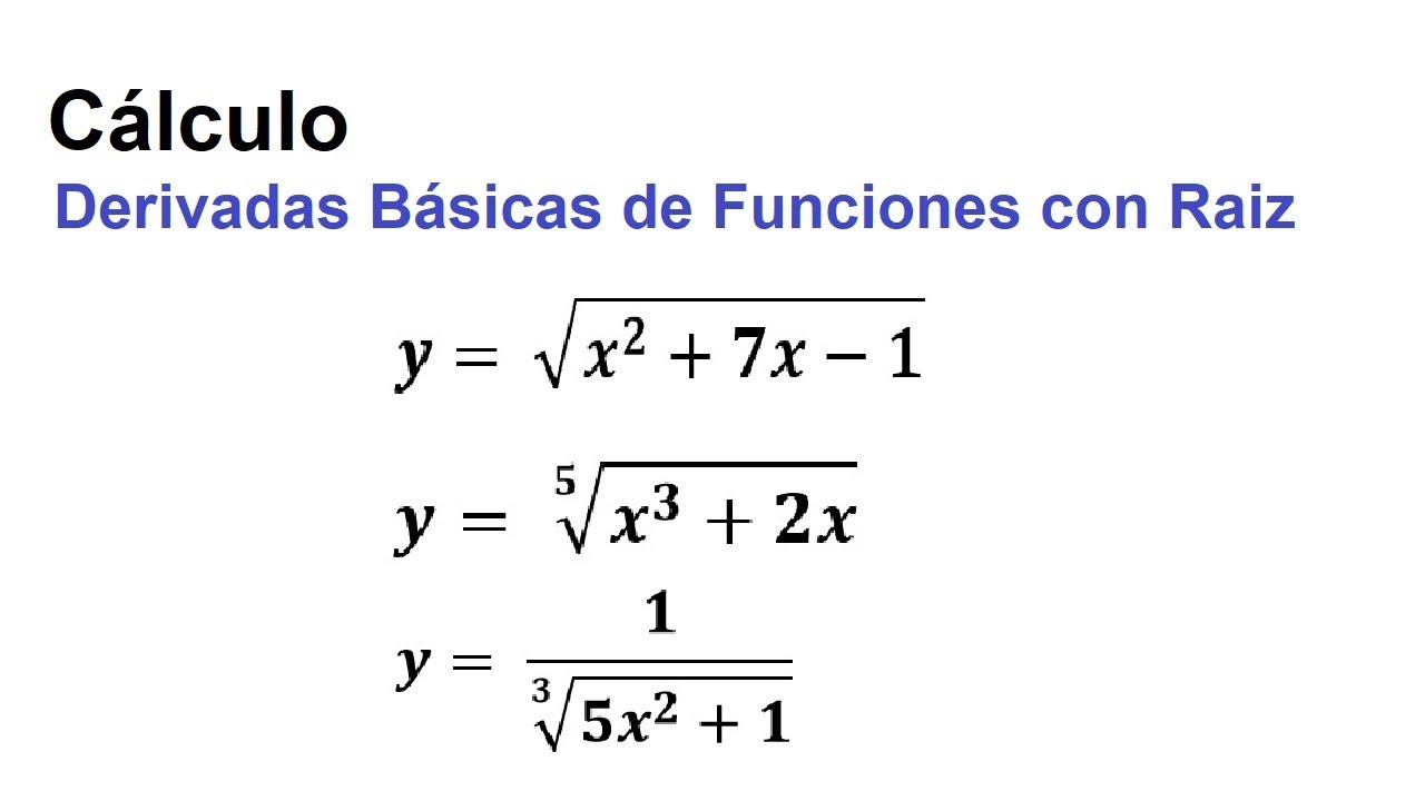 Calculo - Derivadas de Funciones Algebraicas - Función Raíz