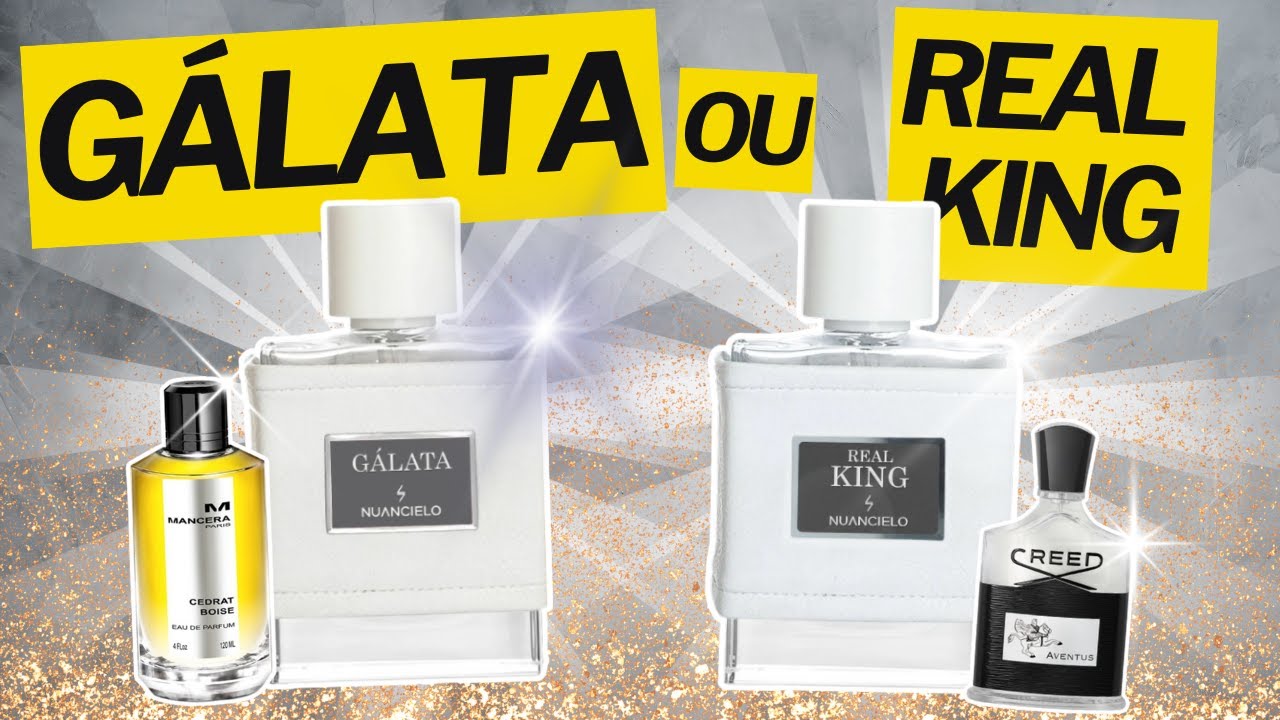 REAL KING OU GÁLATA? - COMPARANDO OS QUERIDINHOS DA NUANCIELO! #perfume #perfumorista