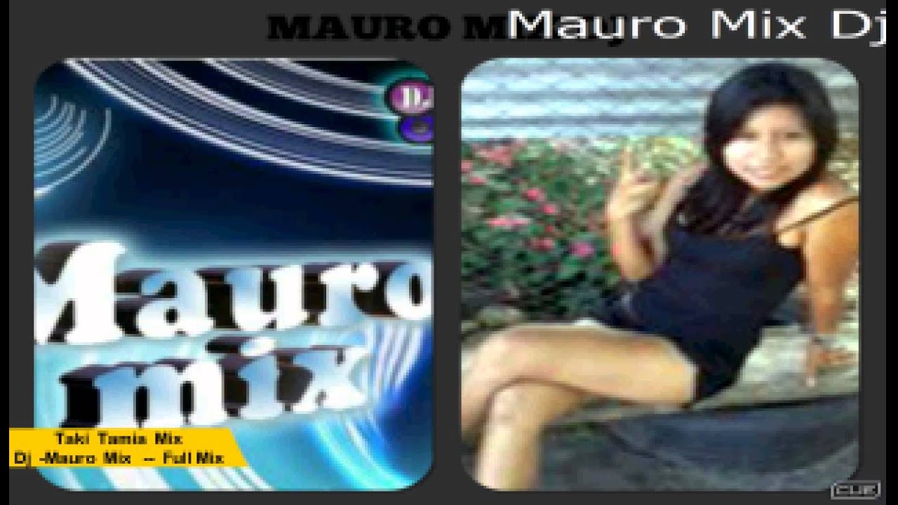 TAKI TAMIA  REMIX    MAURO MIX DJ  FULL MIX