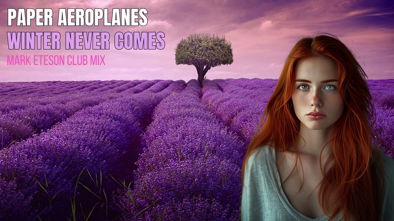 Paper Aeroplanes - Winter Never Comes (Mark Eteson Club Mix)