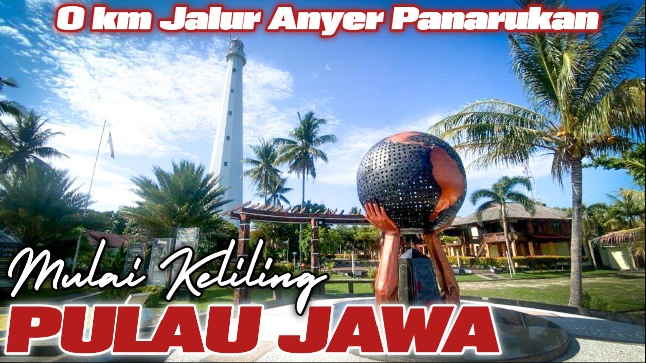 Keliling Jawa eps1- Perjalanan panjang dimulai dari sini mampir di monumen 0km jalur anyer panarukan