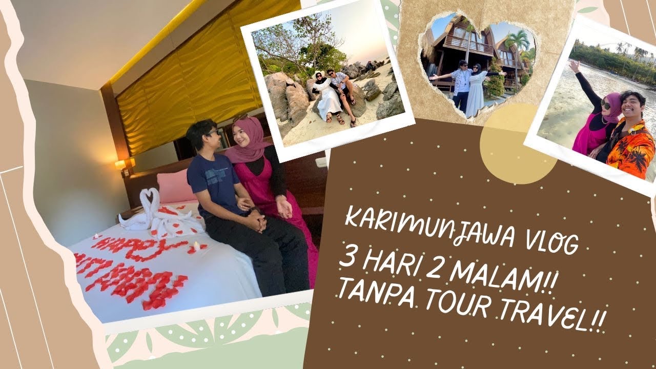 HONEYMOON KARIMUNJAWA 3D2N TANPA TOUR TRAVEL ‼️TRIP SOLO - KARIMUNJAWA MURAH ‼️