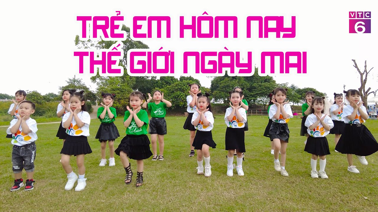Kids dance TRẺ EM HÔM NAY THẾ GIỚI NGÀY MAI - Ngôi Sao Hướng Dương Center