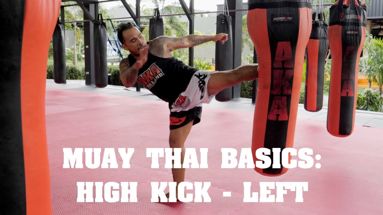 Muay Thai Basics: High Kick (Left) - AKA Techniques