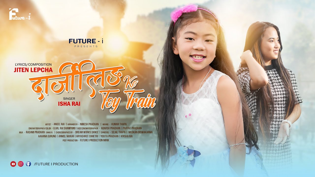 DARJEELING KO TOY TRAIN || ISHA RAI || FUTURE I || OFFICIAL MV