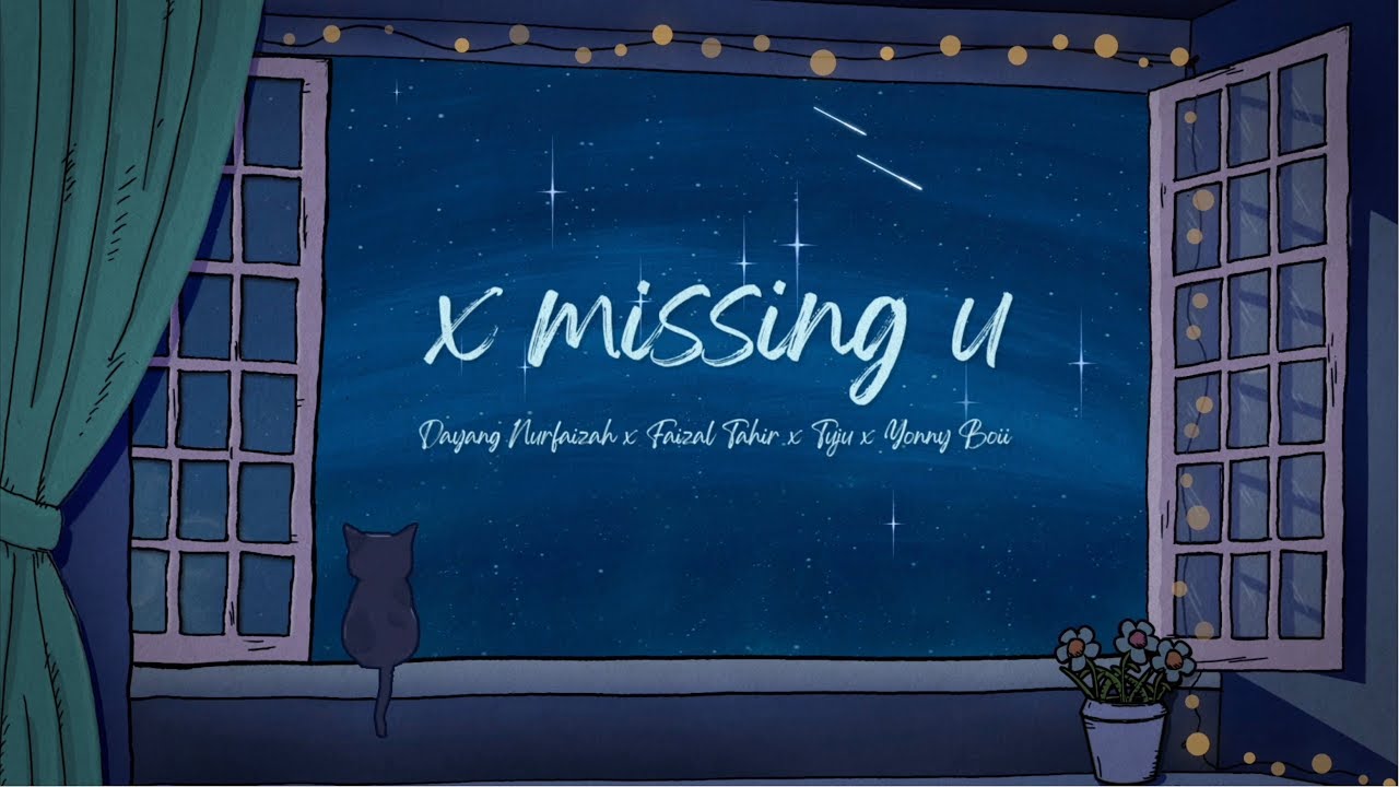 X Missing U - Dayang Nurfaizah X Faizal Tahir X Tuju X Yonnyboii  (Official Lyric Video)
