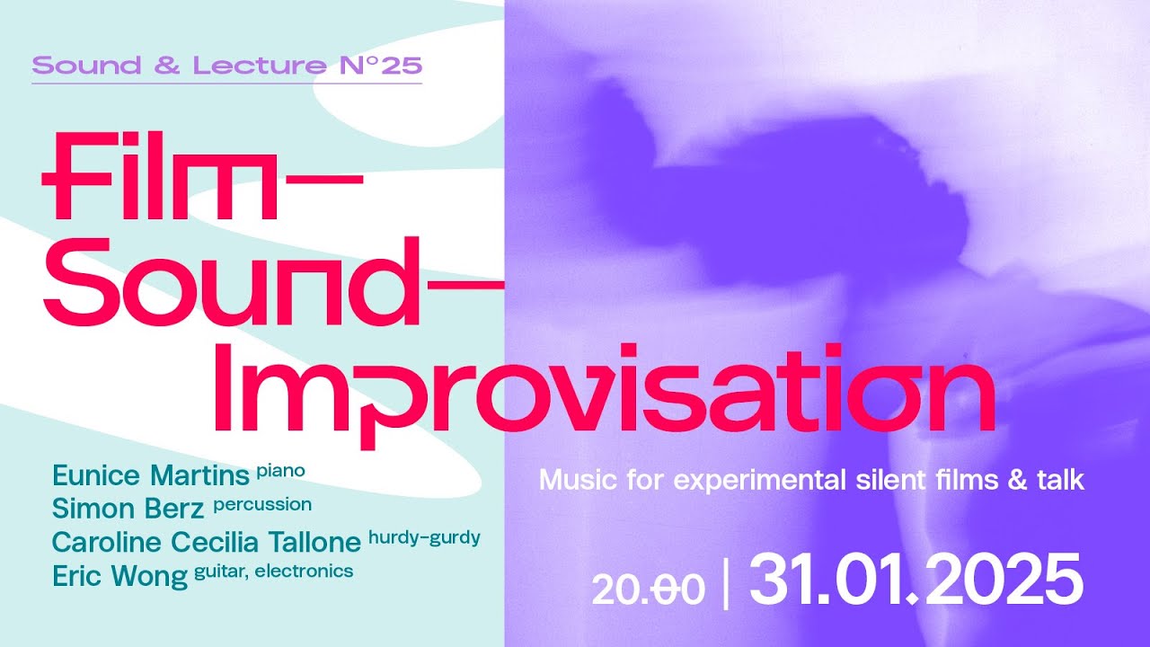 Sound & Lecture N° 25: Film – Sound – Improvisation I exploratorium berlin