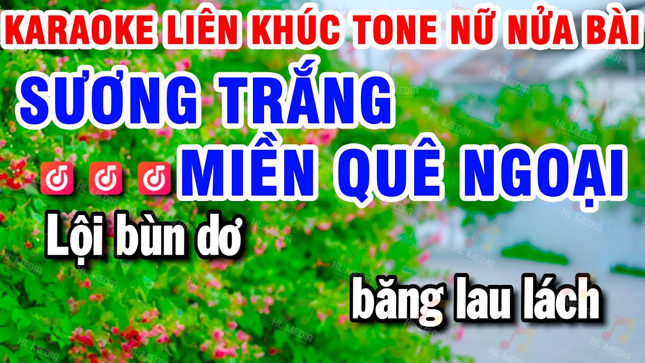Karaoke Liên Khúc Nửa Bài Tone Nữ | Sương Trắng Miền Quê Ngoại