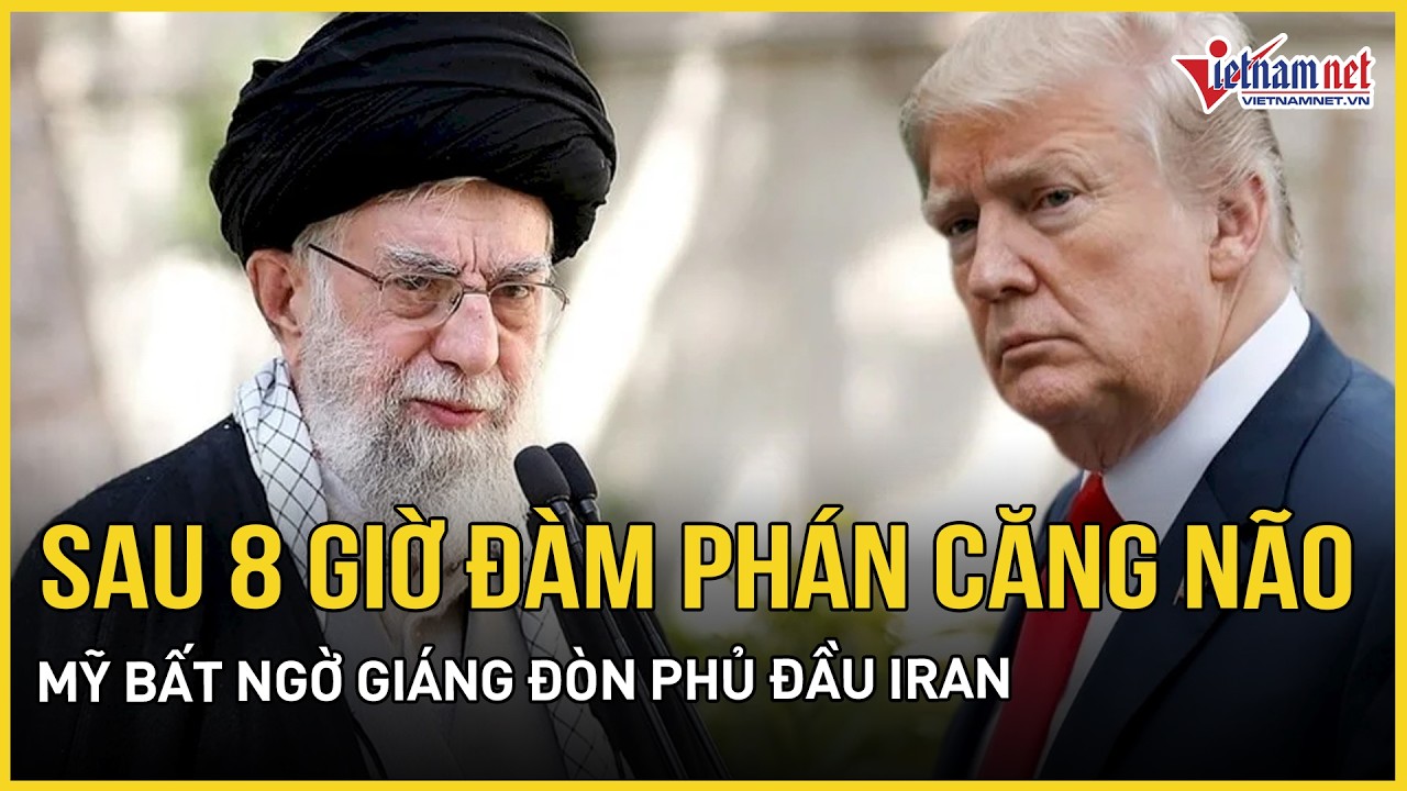 Khép lại 8 giờ căng não: Mỹ bất ngờ giáng đòn phủ đầu choáng váng, Iran lên tiếng nóng sau đàm phán