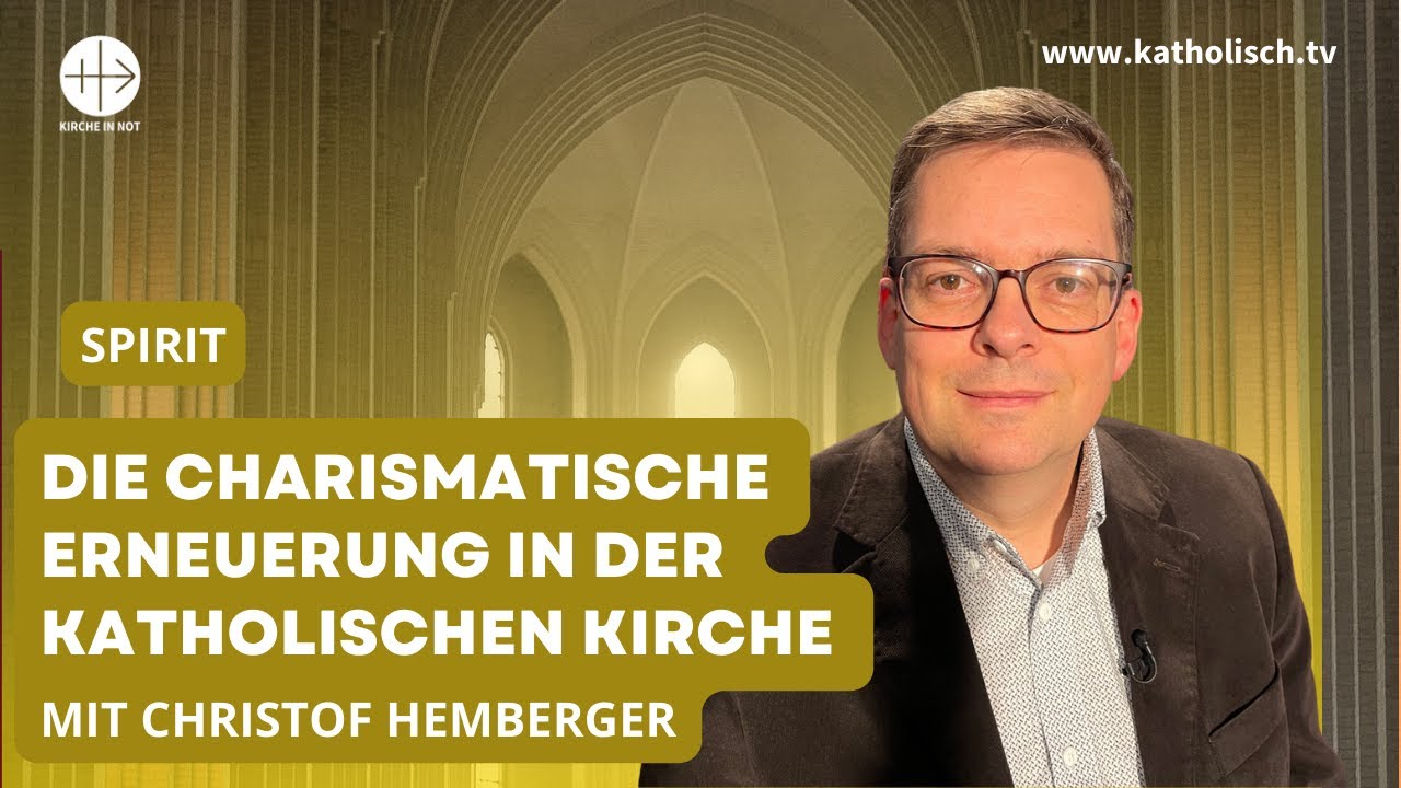 „Ein Segen sein“ – Die Charismatische Erneuerung in der Katholischen Kirche (mit Christof Hemberger)