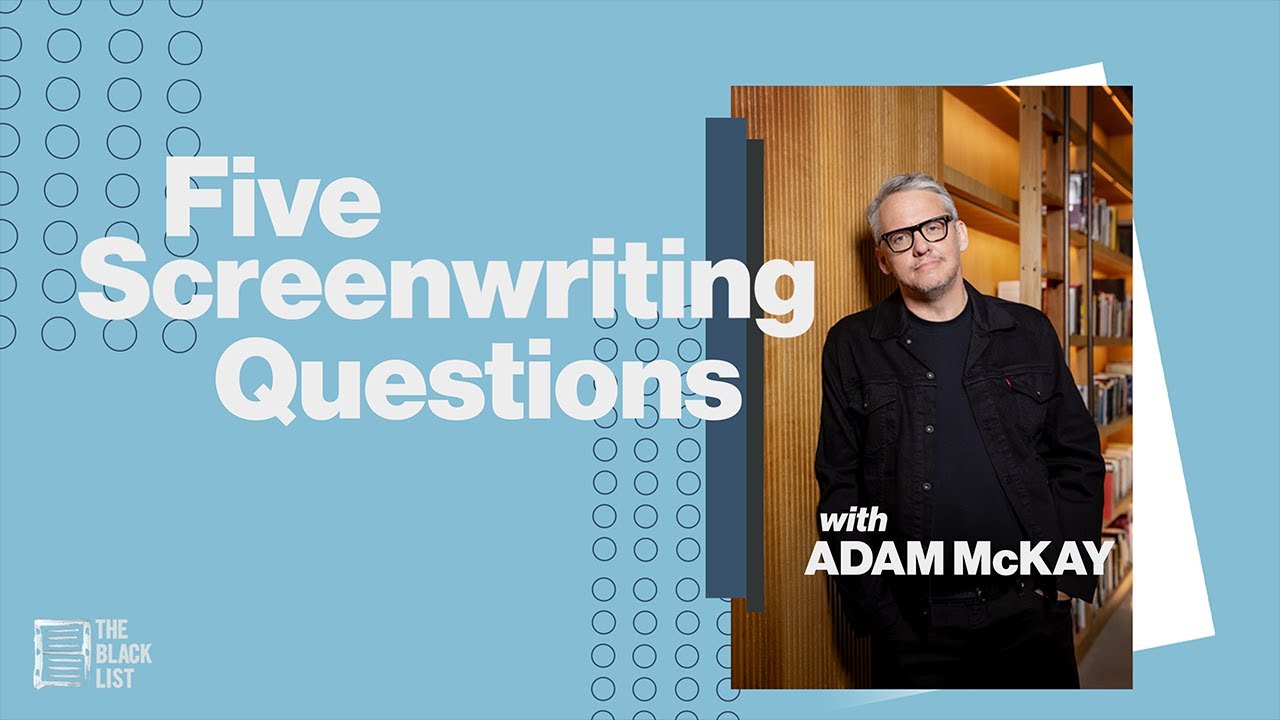 5 Screenwriting Questions with Adam McKay