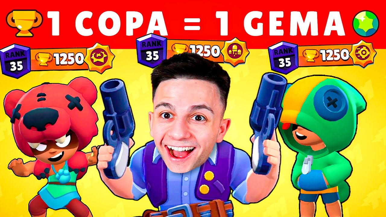 1 COPA = 1 GEMA EN BRAWL STARS.