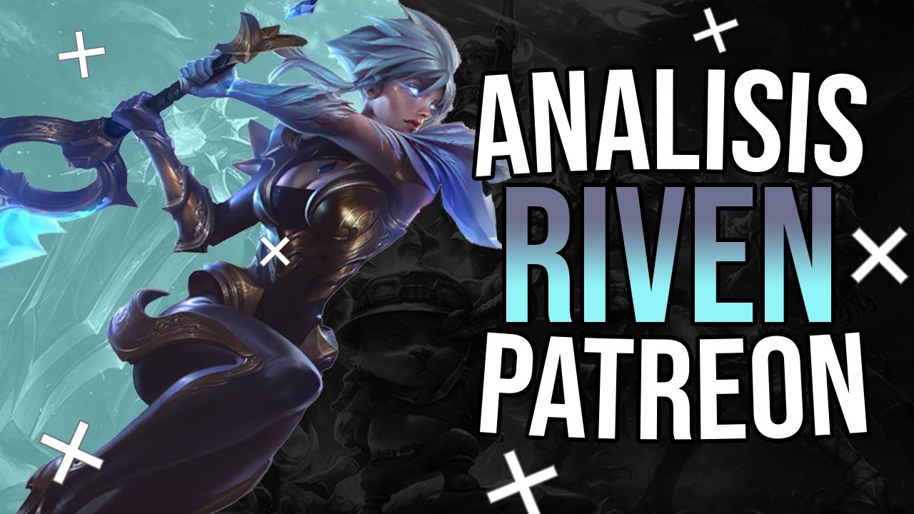 ESTO TE VA A SERVIR MUCHO WACHIN - RIVEN TOP (PATREON LAS)