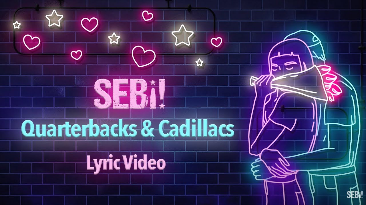 SEBi! - Quarterbacks & Cadillacs (Lyric Video)