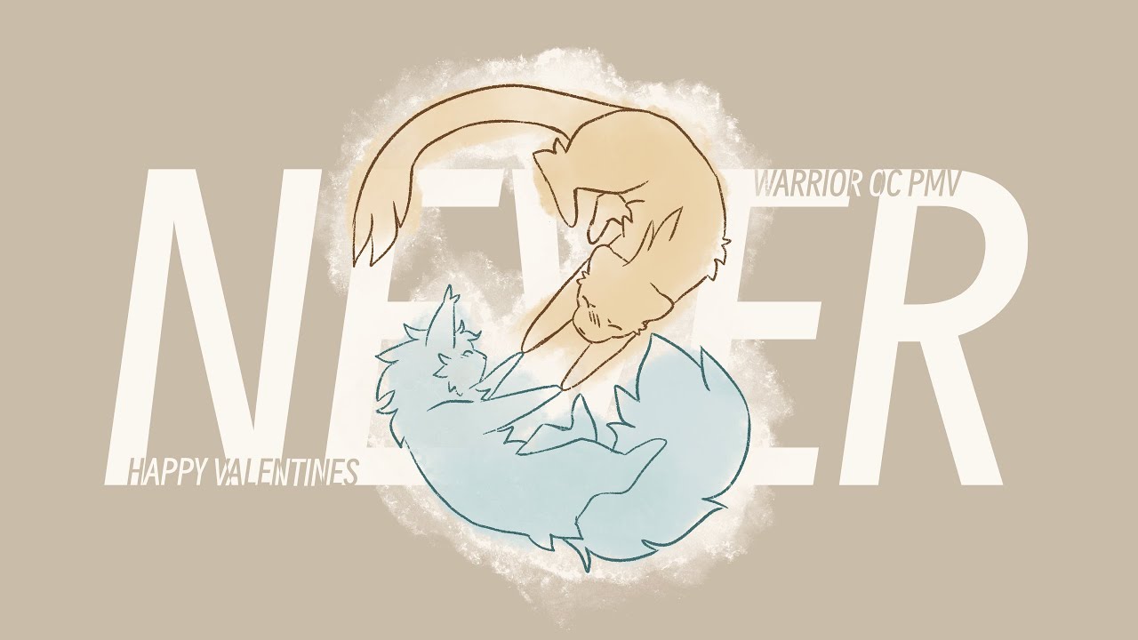 NEVER 🌿 Warriors OC PMV