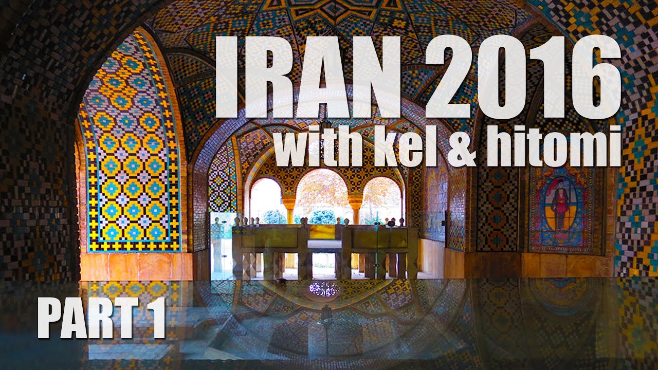 Middle East Trip 2016: THE HISTORICAL ISLAMIC REPUBLIC OF IRAN PART 1