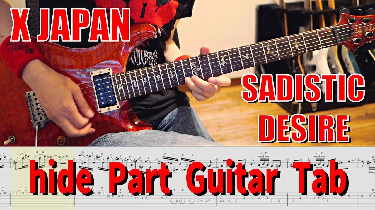 SADISTIC DESIRE - X JAPAN【解体新書】Full Guitar Cover with Tab hide Part