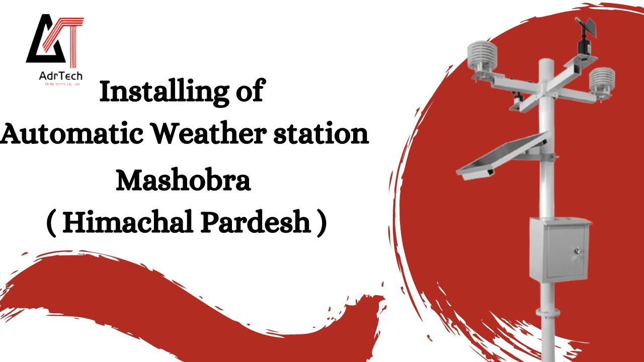 AdvanceTech India: Automatic Weather Station Installation in  Mashobra ( Himachal Pardesh )