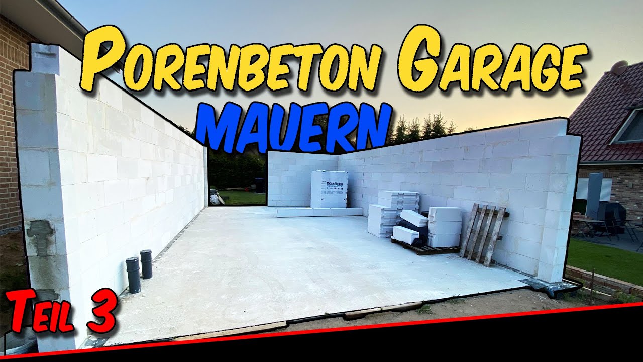 45qm Doppelgarage in Eigenleistung | selbst mauern | Porenbeton Gasbeton Ytong | Teil 3 |