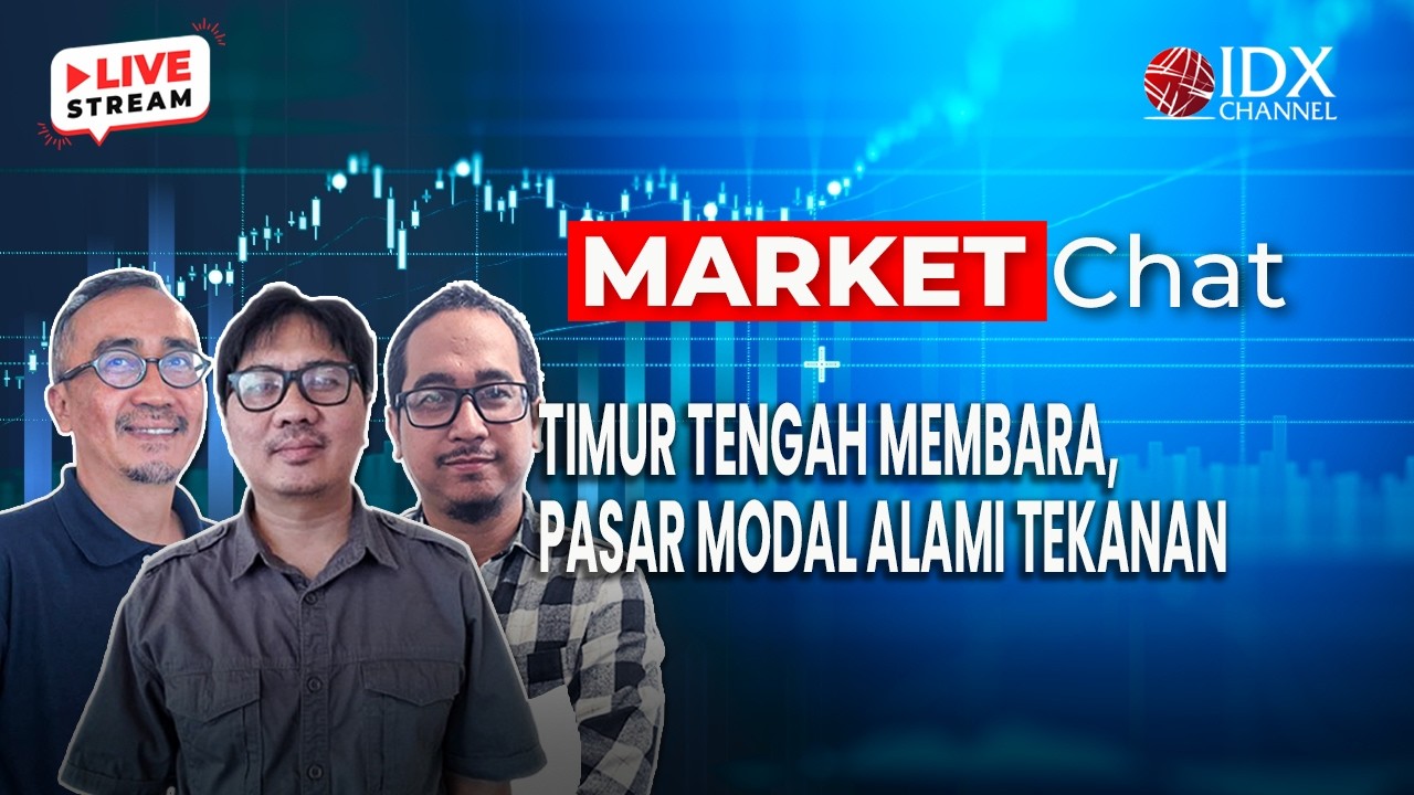 🔴 TIMUR TENGAH MEMBARA, PASAR MODAL TERTEKAN | MARKET CHAT