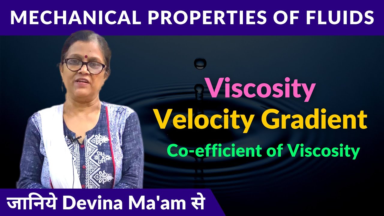 Mechanical properties of fluids || fluid  dynamics || Viscosity || Velocity Gradient