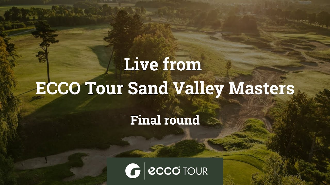 Live from ECCO Tour Sand Valley Masters, Poland