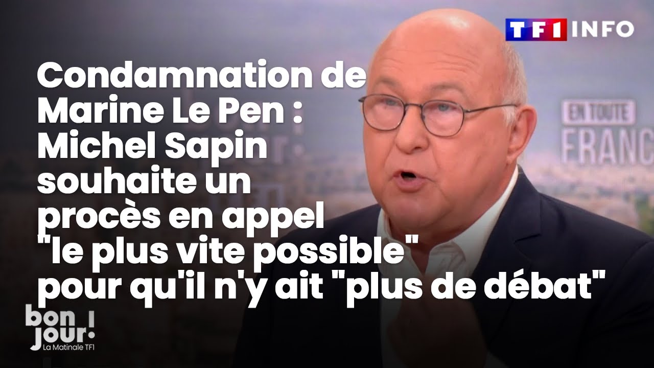 Condamnation de Marine Le Pen : Michel Sapin souhaite un proc&egrave;s en appel 