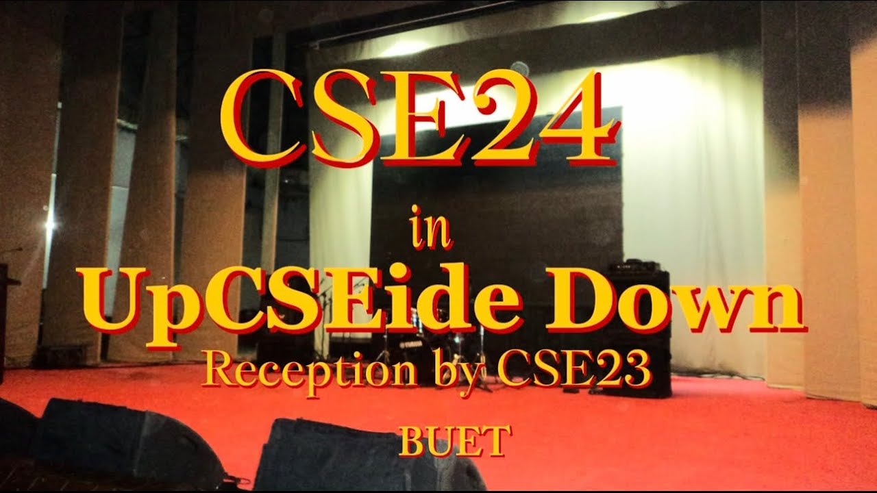 BUET CSE24: UpCSEide Down Reception by CSE23✨ | 07.01.2026