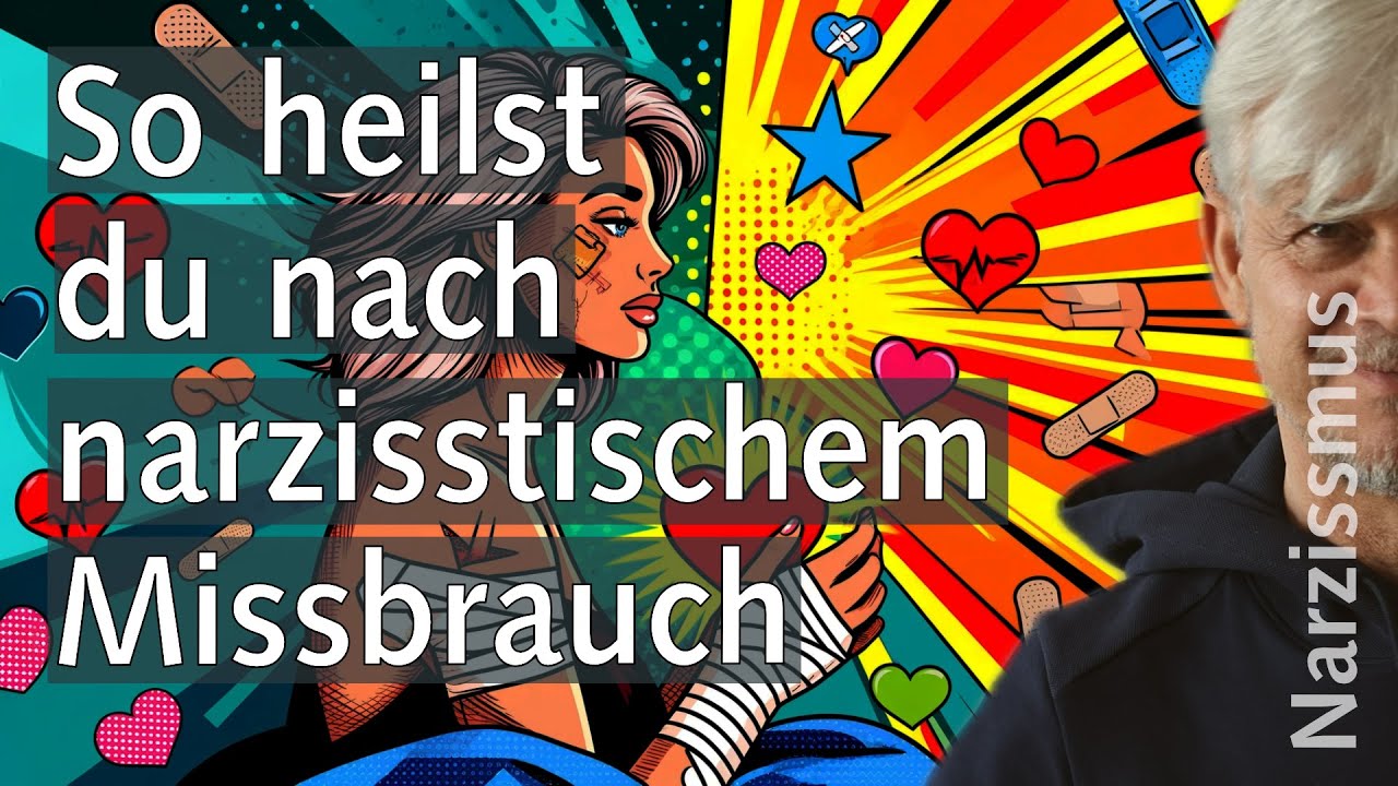 So heilst du nach narzisstischem Missbrauch | #narzissmus