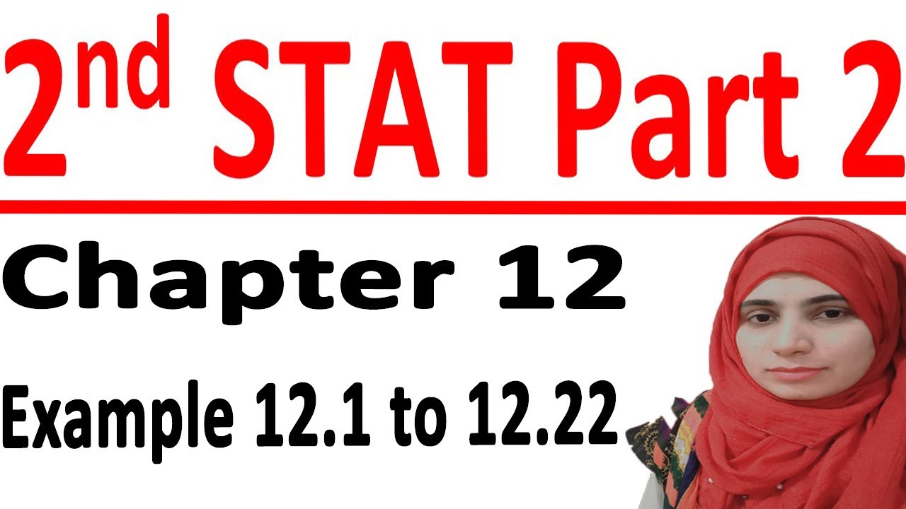 ICS stats part 2, 2nd year statistic part 2, Statistic part 2, C # 12 Ex 12 Example # 12.1to 12.22