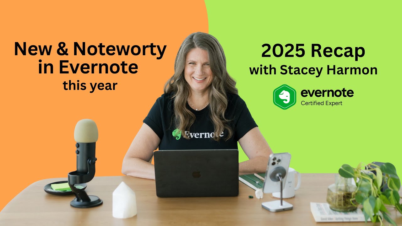 December 2025: Year-End Feature Recap & Q&A with Evernote Certified Expert Stacey Harmon