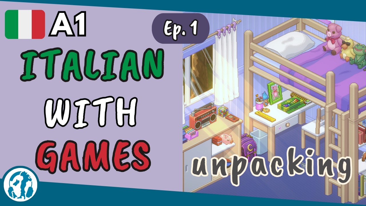 🎮 Ep. 1 | Unpacking (Italian A0-A1)
