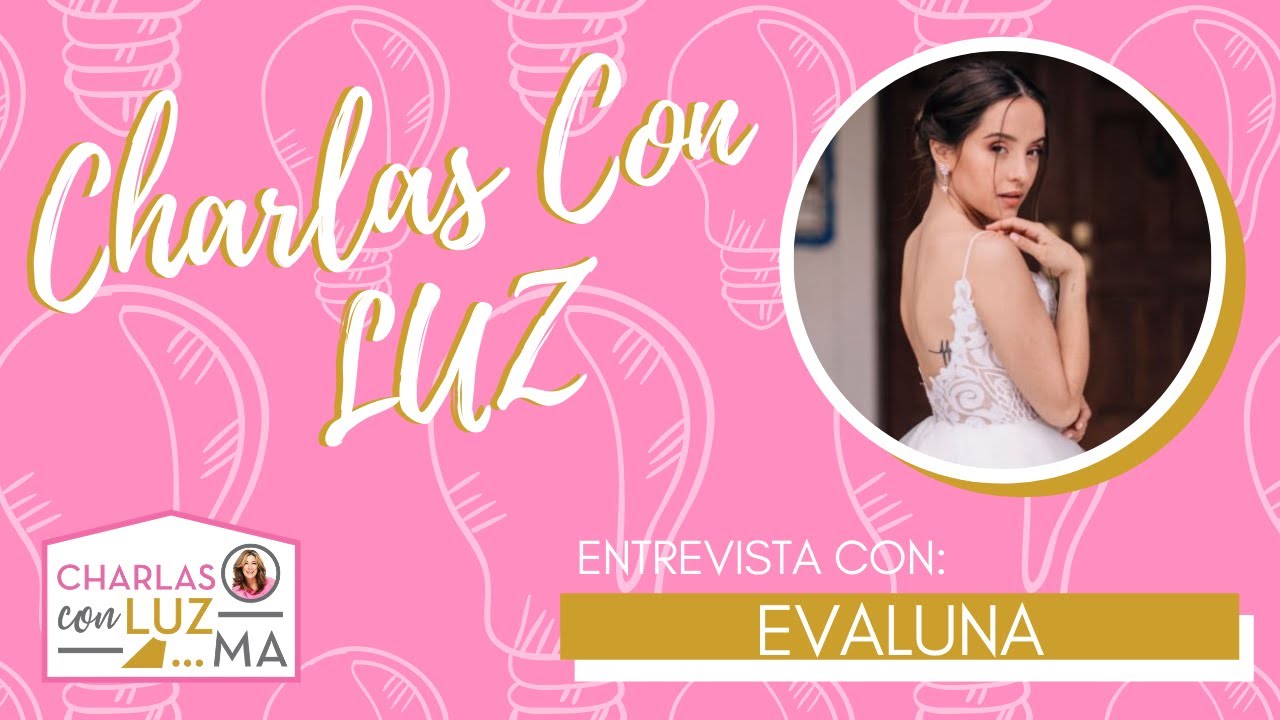 #CHARLASCONLUZ Evaluna Montaner de Echeverry