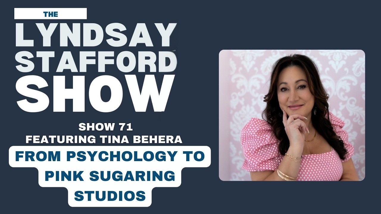 From Psychology to Pink Sugaring Studios w/ Tina Behera :: Ep 71 The Lyndsay Stafford Show