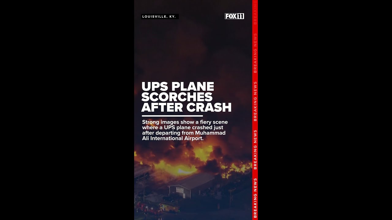 Fiery crash scene in Louisville, Kentucky; UPS plane crashes and explodes, killing at least 7 people