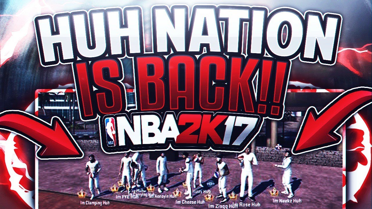 THE BEST PARK CREW IN NBA 2K17 IS BACK!!! HUH NATION !! Tryouts + More