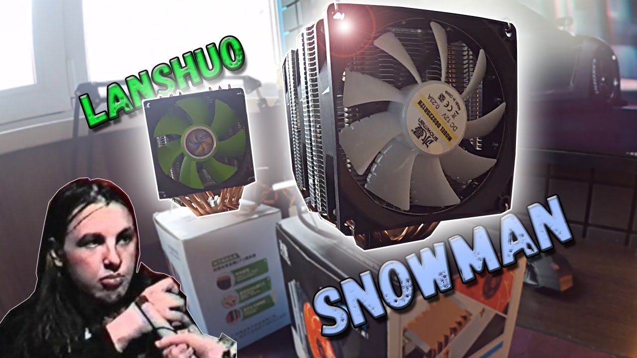 Есть ли смысл в трех вентиляторах? LANSHUO vs SNOWMAN. Битва китайских кулеров.