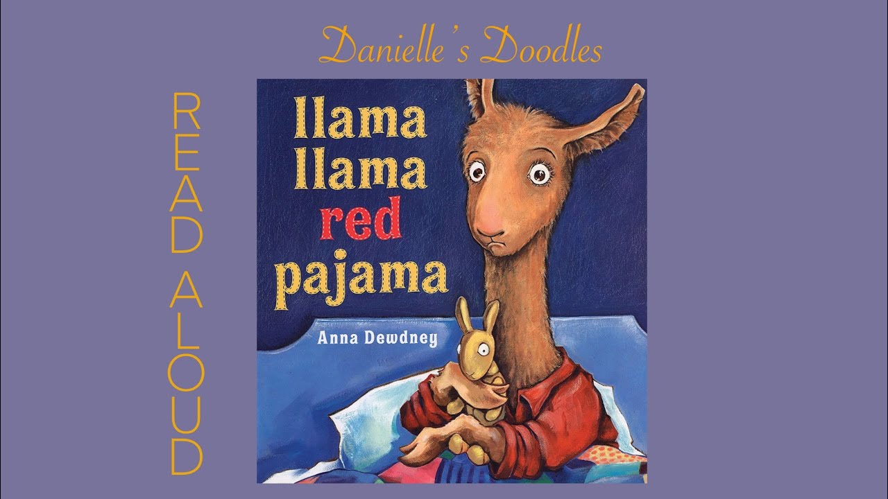 Llama Llama Red Pajama by Anna Dewdney - Read Aloud 📖❤️🦙 // Danielle’s Doodles