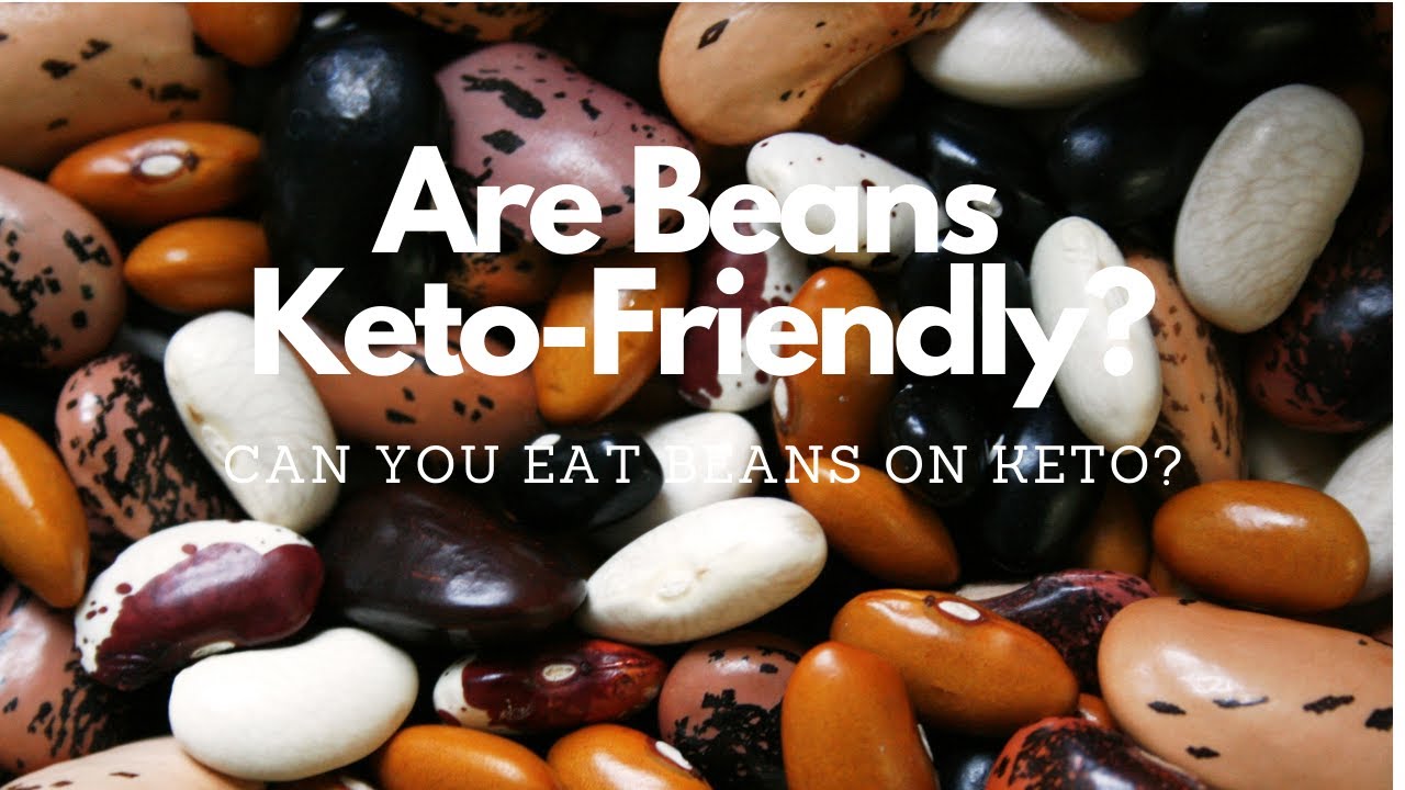 Are beans keto-friendly? Can I eat beans on keto?
