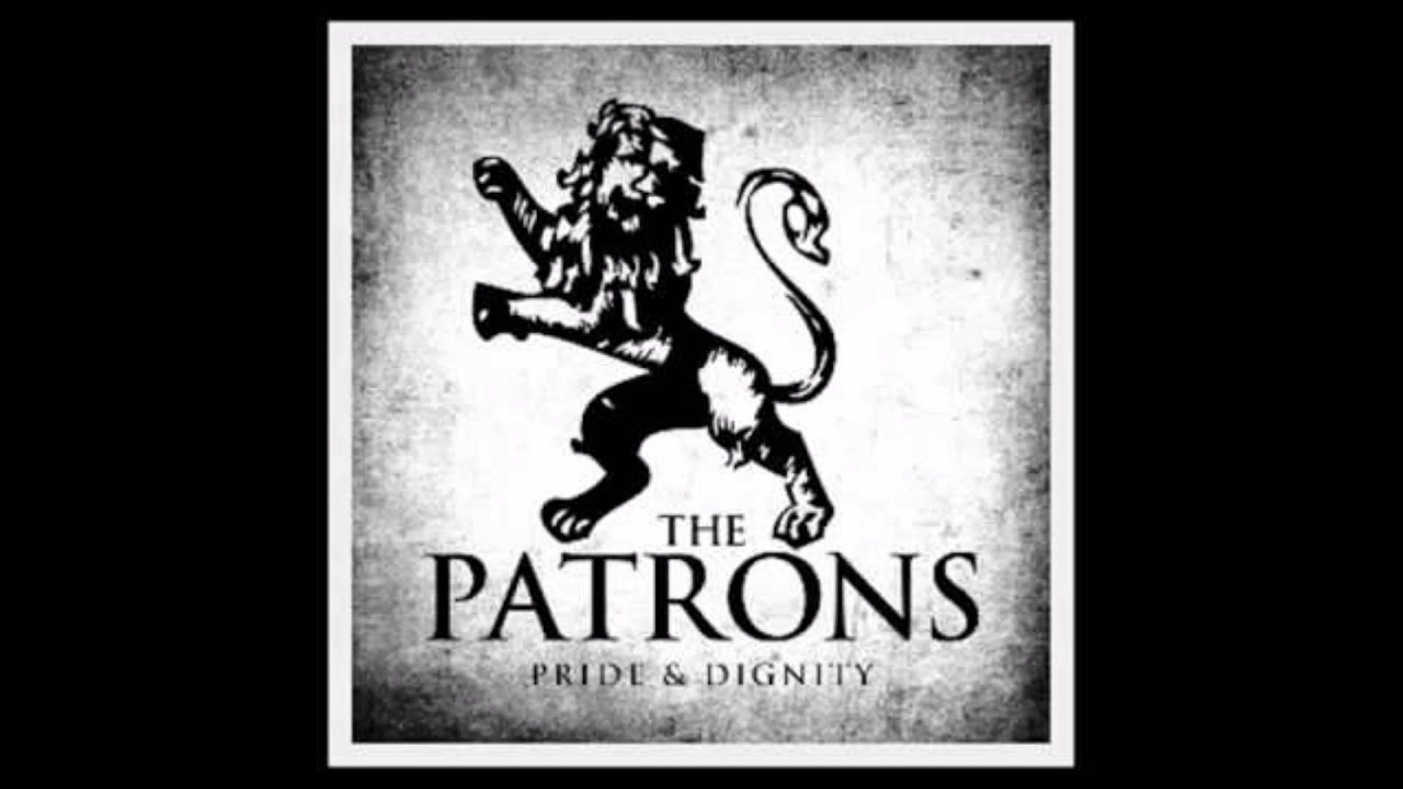The Patrons - Pride & Dignity (Full ep)