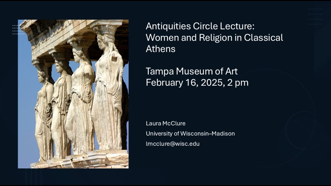 Antiquities Circle Lecture: Women & Religion in Classical Athens