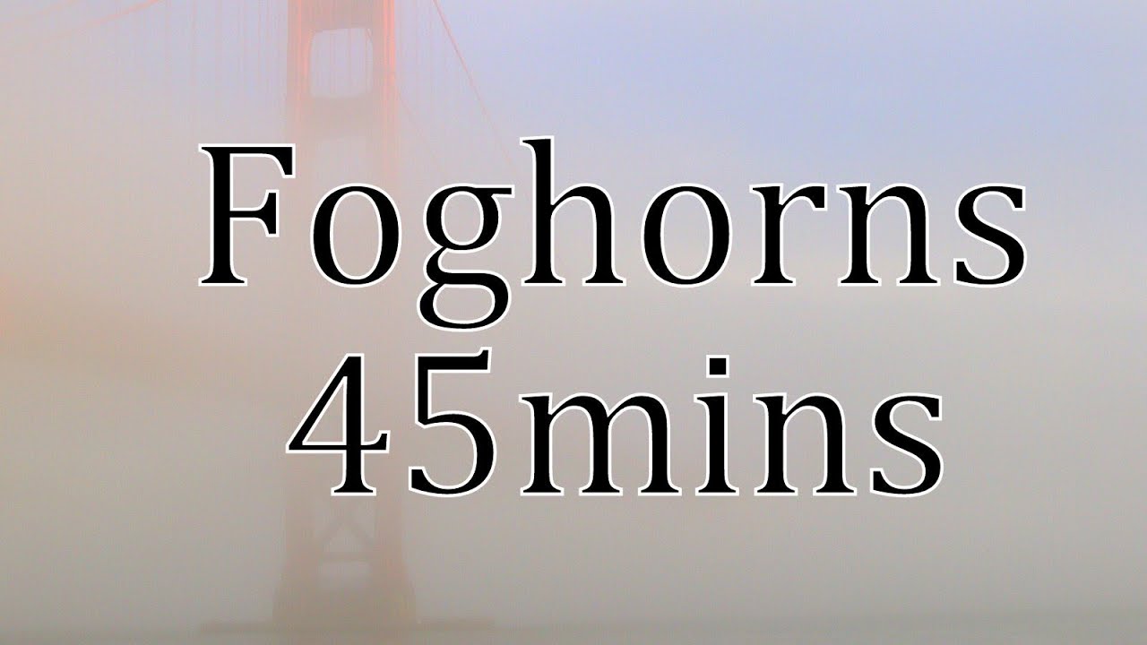 Foghorns in the Morning "Natural Sound with Video" 45mins