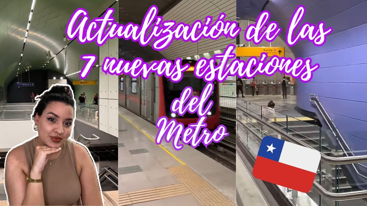 Mi Reacción a las 7 nuevas estaciones del metro de Santiago de Chile🇨🇱 🇨🇱/ Qué me pareció??? 🤔🤔