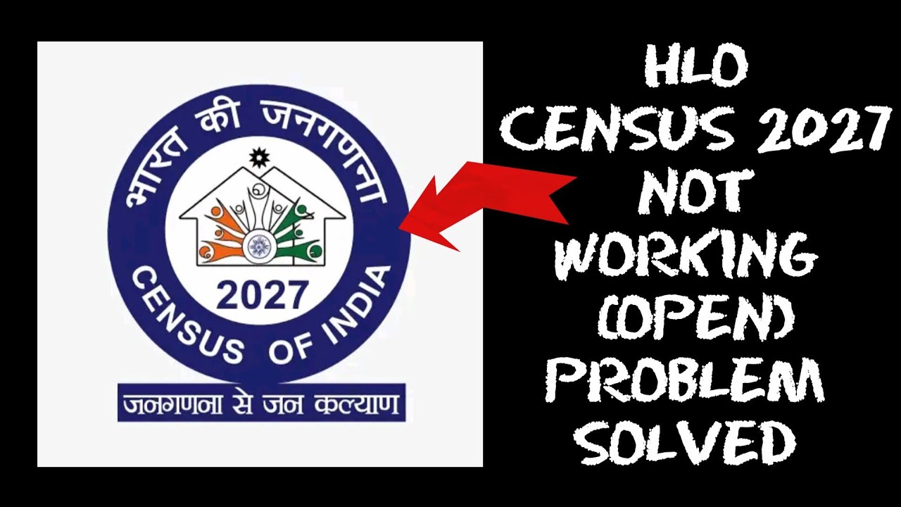 How To Solve HLO Census 2027 App Not Working (Open) Problem || Rsha26 Solutions